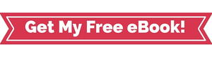 Click here to get your free eBook! Click here to get your free eBook!