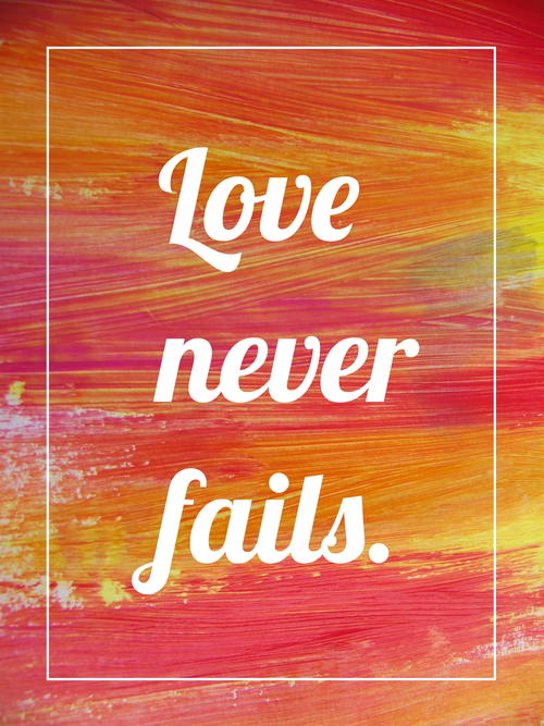 Love Never Fails Printable Love Never Fails Printable