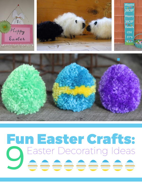 Fun Easter Crafts: 9 Easter Decorating Ideas Fun Easter Crafts: 9 Easter Decorating Ideas