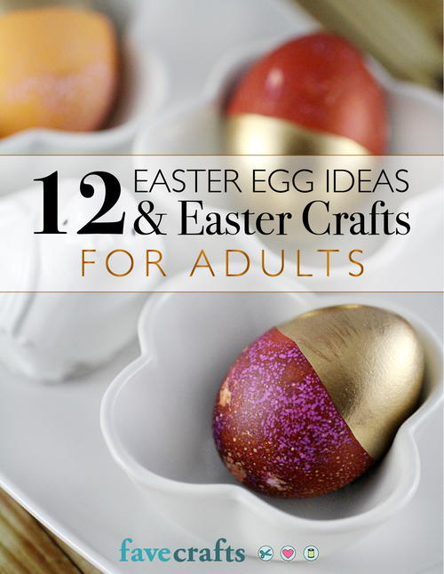 12 Easter Egg Ideas  Easter Crafts for Adults free eBook