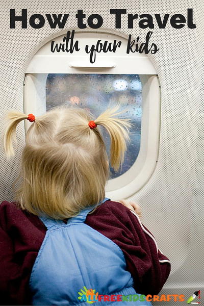 How to Travel with Kids How to Travel with Kids