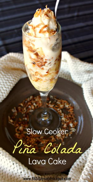 Sweet Slow Cooker Pina Colada Lava Cake Sweet Slow Cooker Pina Colada Lava Cake