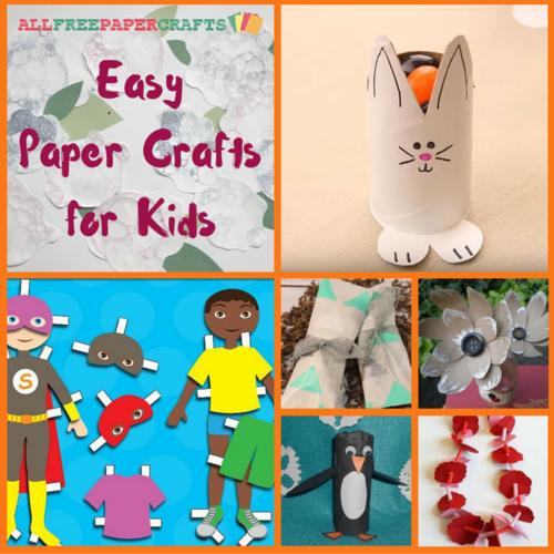 21 Easy Paper Crafts for Kids