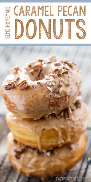 Semi Homemade Caramel Pecan Donuts Semi Homemade Caramel Pecan Donuts
