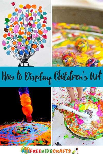 Art Projects for Kids 5 Ways to Display Childrens Art