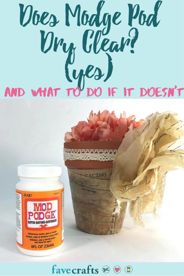 Does Mod Podge Dry Clear? + What to Do if It Doesn't