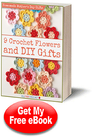 Homemade Mother's Day Gifts: 9 Crochet Flowers and DIY Gifts