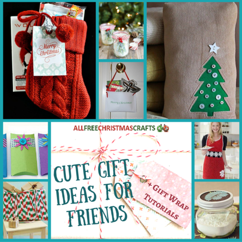 30 Cute Gift Ideas for Friends + 8 Gift Wrap Tutorials