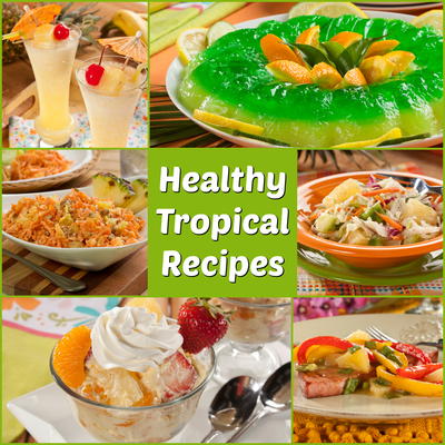 Easy Summer Recipes: 10 Healthy Tropical Recipes