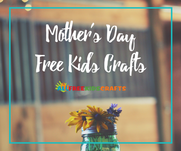 Mothers Day Free Kids Crafts Mothers Day Free Kids Crafts