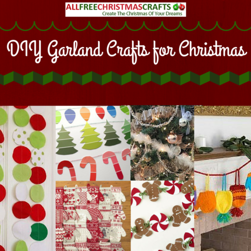 24 DIY Garland Crafts for Christmas 24 DIY Garland Crafts for Christmas