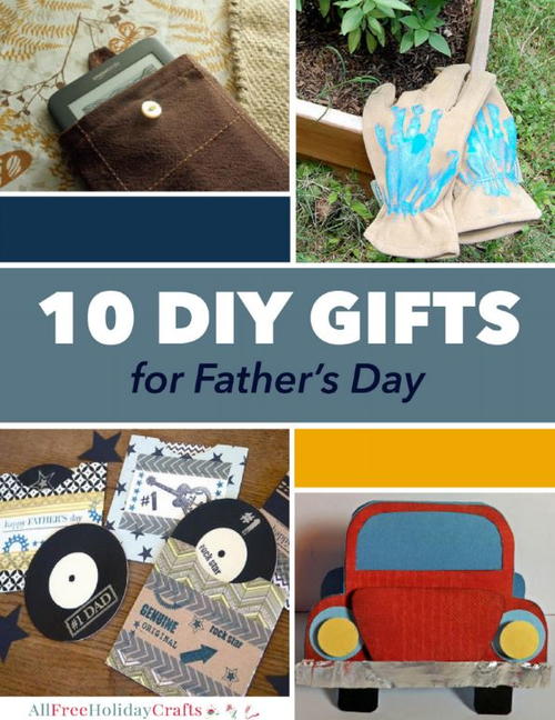 10 DIY Gifts for Fathers Day