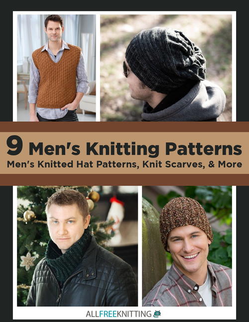 9 Mens Knitting Patterns Mens Knitted Hat Patterns Knit Scarves More Free eBook