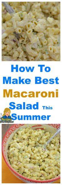 Best Macaroni Salad For Summer Best Macaroni Salad For Summer