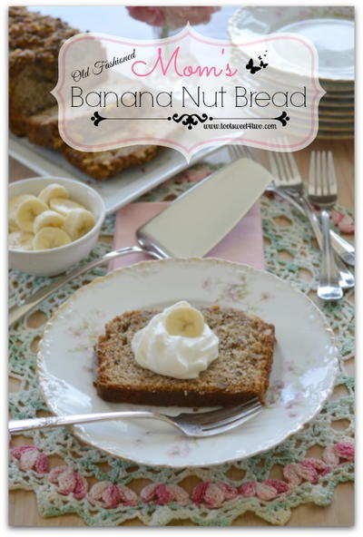 Moms Old Fashioned Banana Nut Bread Mom's Old Fashioned Banana Nut Bread
