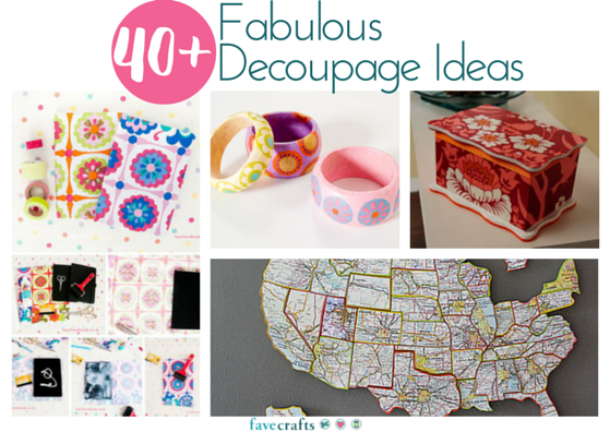 40 Fabulous Decoupage Ideas Favecrafts Com