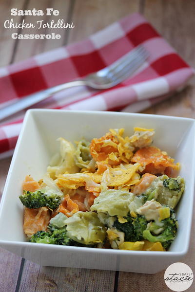 Santa Fe Chicken Tortellini Casserole Santa Fe Chicken Tortellini Casserole