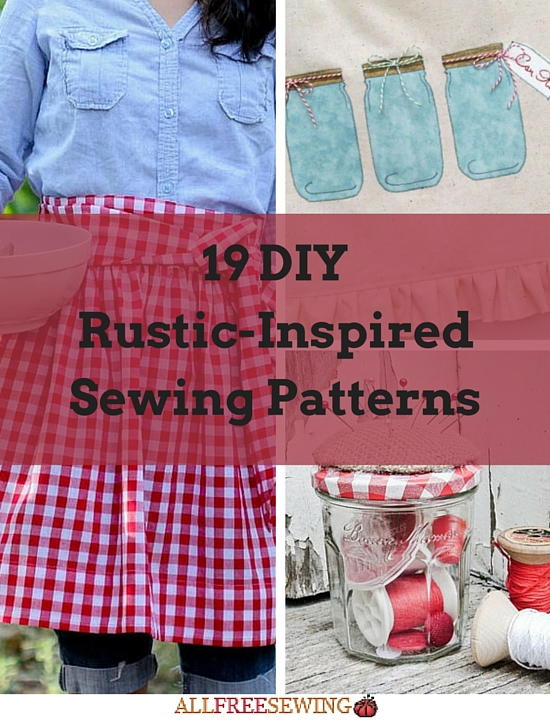 19 DIY RusticInspired Sewing Patterns