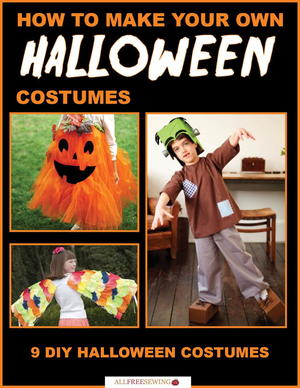 How to Make Your Own Halloween Costumes: 9 DIY Halloween Costumes eBook How to Make Your Own Halloween Costumes: 9 DIY Halloween Costumes eBook