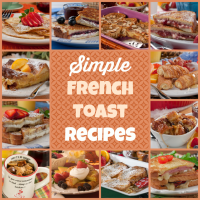 Top 16 Simple French Toast Recipes
