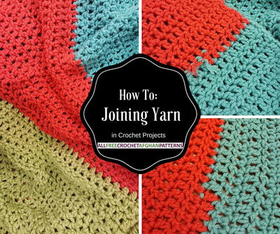 How To: Joining Yarn in Crochet Projects
