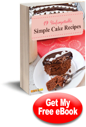 19 Unforgettable Simple Cake Recipes free eCookbook