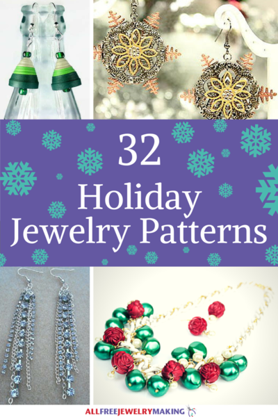 Winter Crafting: 32 Holiday Jewelry Patterns