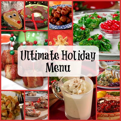 Ultimate Holiday Menu: 350+ Recipes for Christmas Dinner, Holiday Parties & More