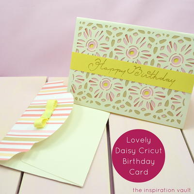 Lovely Daisy Cricut Birthday Card