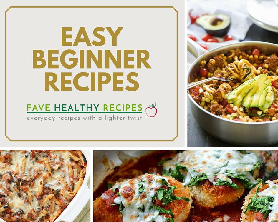 45 Easy Cooking Recipes for Beginners | FaveHealthyRecipes.com
