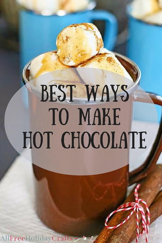 Fun Ways To Make Hot Chocolate