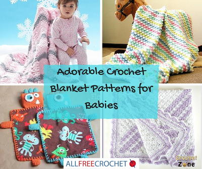 Adorable Crochet Blanket Patterns for Babies