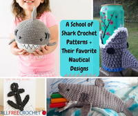 A School of Shark Crochet Patterns Their Favorite Nautical Designs