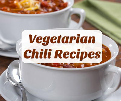 4 Best Vegetable Chili Recipes and Vegetarian Chili Recipes