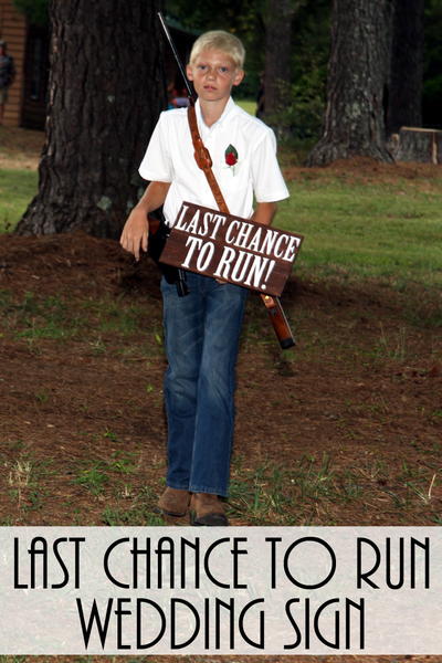 Last Chance to Run Wedding Sign Last Chance to Run Wedding Sign