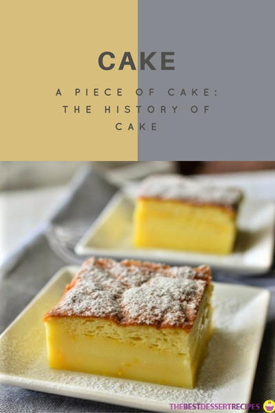 A Piece of Cake: the History of Cake