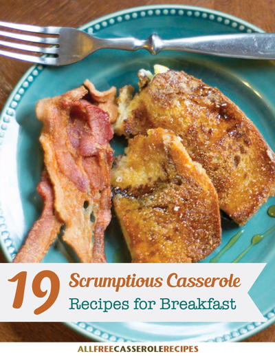 "19 Scrumptious Casserole Recipes for Breakfast" Free eCookbook