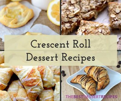 20+ Crescent Roll Dessert Recipes