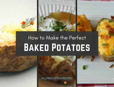 How to Make the Perfect Baked Potatoes + 5 Baked Potato Recipes