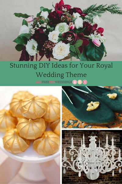 33+ Stunning DIY Ideas for Your Royal Wedding Theme