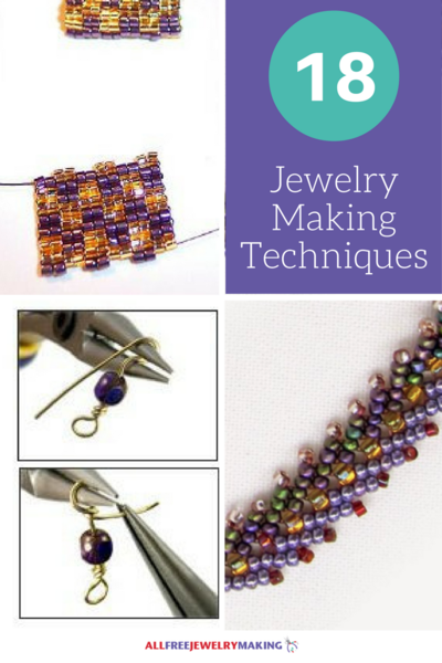 18 Techniques for How to Make Jewelry