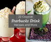 22 Copycat Starbucks Drink Recipes and More 22 Copycat Starbucks Drink Recipes and More