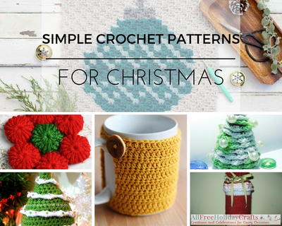 26 Simple Crochet Patterns for Christmas: Festive Crochet Ideas