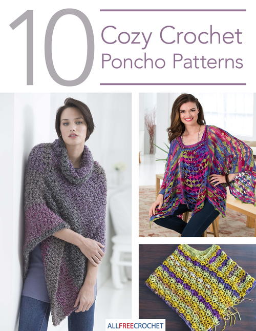 10 Cozy Crochet Poncho Patterns 10 Cozy Crochet Poncho Patterns