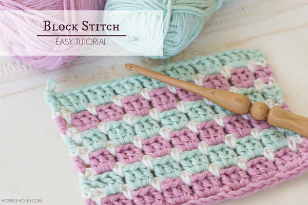How To Crochet The Block Stitch How To: Crochet The Block Stitch