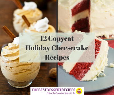 12 Copycat Holiday Cheesecake Recipes