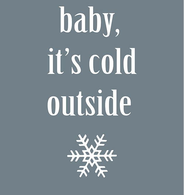 Baby Its Cold Outside Printable Baby Its Cold Outside Printable