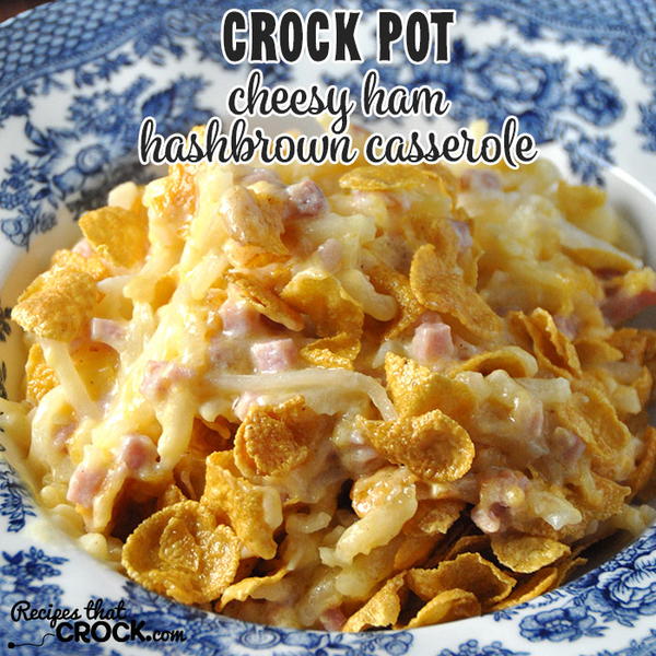 Slow Cooker Cheesy Ham Hashbrown Casserole Slow Cooker Cheesy Ham Hashbrown Casserole