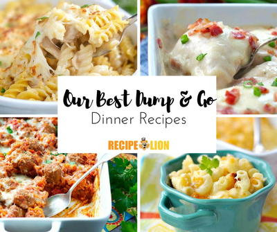 Dump and Go Dinners: 36 Easy Weeknight Dinner Ideas + 4 Bonus Dump Desserts