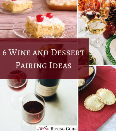 6 Wine and Dessert Pairing Ideas